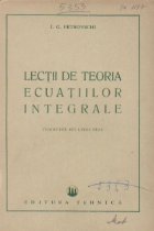 Lectii de teoria ecuatiilor integrale (traducere din limba rusa)