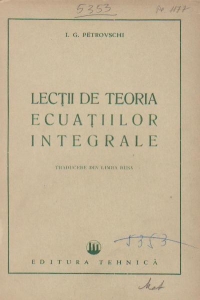 Lectii de teoria ecuatiilor integrale (traducere din limba rusa)