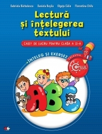 Lectura si intelegerea textului. Caiet de lucru. Clasa a II-a