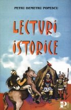 Lecturi istorice (legende si povestiri istorice pentru clasele IV - VIII)