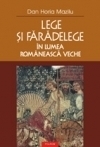 Lege si faradelege in lumea romaneasca veche