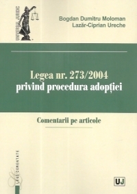 Legea nr. 273/2004 privind procedura adoptiei. Comentarii pe articole