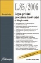 Legea insolventei nr.85/2006 si 8 legi uzuale actualizata la 15 iulie 2009