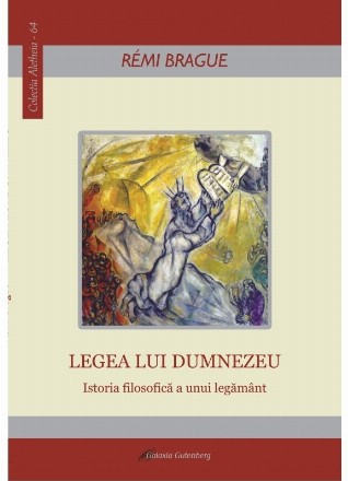 Legea lui Dumnezeu. Istoria filosofica a unui legamant