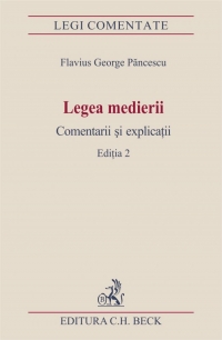 Legea medierii. Comentarii si explicatii. Editia 2