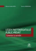 Legea Parteneriatului Public-Privat. Comentarii si adnotari