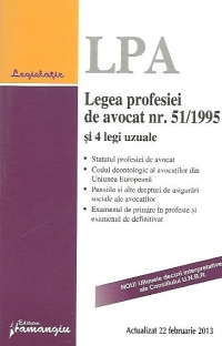 Legea profesiei de avocat nr. 51/1995 si 4 legi uzuale - actualizat 22 februarie 2013