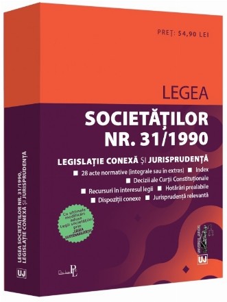 Legea societăţilor nr. 31/1990, legislaţie conexă şi jurisprudenţă