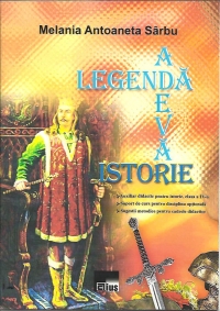 Legenda - Adevar - Istorie - auxiliar didactic pentru istorie, clasa a IV-a