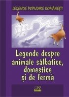 Legende despre animale salbatice domestice