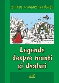 Legende despre munti si dealuri