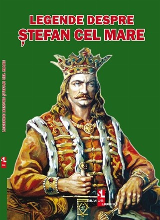 Legende despre Stefan cel Mare