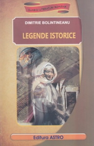 Legende istorice (Clasicii Literaturii Romane)