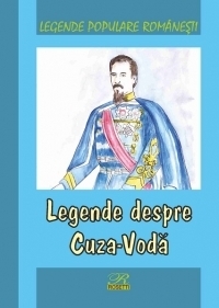 Legende populare romanesti. Legende despre Cuza-Voda