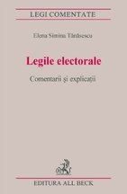 Legile electorale. Comentarii si explicatii