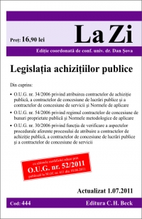 Legislatia achizitiilor publice Actualizata la 01.07.2011. Editia a 6-a. Cod 444.