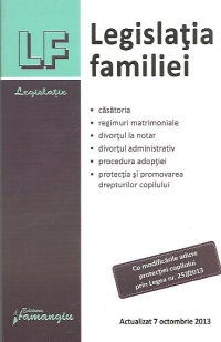 Legislatia familiei - actualizat 7 octombrie 2013