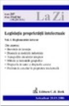 Legislatia proprietatii intelectuale. Vol. I - Reglementari interne (actualizat la 20.03.2006)