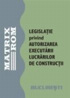 Legislatie privind autorizarea executarii lucrarilor de constructii, februarie 2010