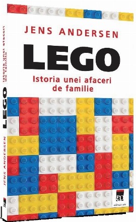 Lego : istoria unei afaceri de familie