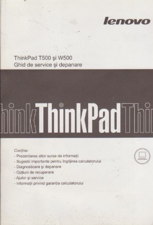 Lenovo - ThinkPad T500 si W500 (ghid de service si depanare)