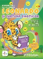 Leonardo si furtuna emotiilor. Povesti educative pentru dezvoltarea inteligentei emotionale