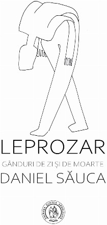 Leprozar. Ganduri de zi si de moarte