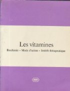 Les vitamines. Biochimie - Mode d\'action - Interet therapeutique