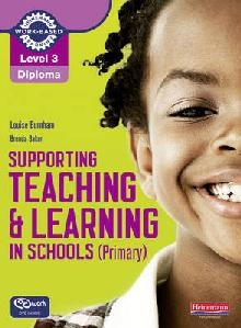 Level 3 Diploma Supporting teaching and learning in schools,