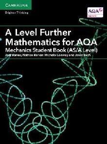 A Level Further Mathematics for AQA Mechanics Student Book (