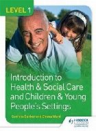 Level 1 Introduction to Health & Social Care and Children &