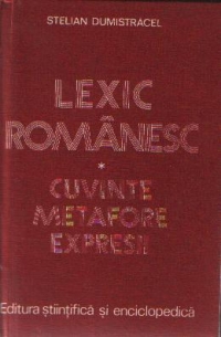 Lexic romanesc - Cuvinte, metafore, expresii