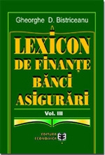 Lexicon de finanţe, bănci, asigurări. Volumul III