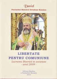 Libertate pentru comuniune - Lucrarea Bisericii in societate - anul 2009