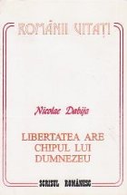 Libertatea are chipul lui Dumnezeu