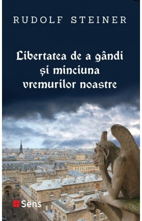 Libertatea de a gândi şi minciuna vremurilor noastre : douăsprezece conferinţe prezentate la Berlin între 13 februarie şi 30 mai 1916