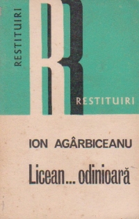 Licean... odinioara (Colectia Restituiri)