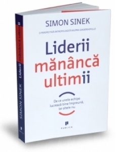 Liderii mananca ultimii - De ce unele echipe lucreaza bine impreuna, iar altele nu