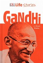 Life Stories Gandhi