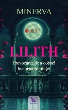 Lilith Provocarea cobori adancurile fiintei