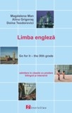 Limba engleza. Go for it - the IXth grade (admitere in clasele cu predare bilingva si intensiva)