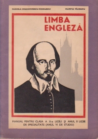 Limba Engleza. Manual pentru clasa a X-a liceu si anul II licee de specialitate (anul VI de studiu)