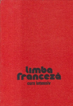 Limba Franceza - Curs Intensiv (Gulea, Blottier)