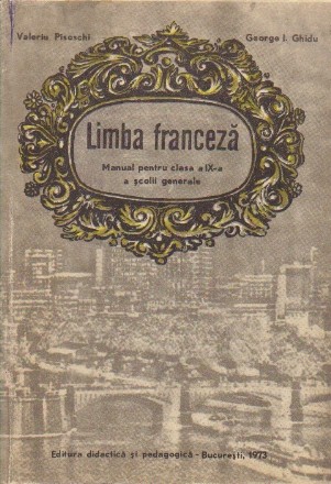 Limba Franceza. Manual pentru clasa a IX-a a scolii generale