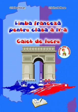 Limba franceza pentru clasa a IV-a - Caiet de lucru