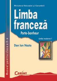 Limba franceza - Porte-bonheur - Limba moderna 1 - Manual pentru clasa a X-a