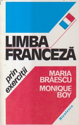 Limba Franceza prin Exercitii (Braescu, Boy)