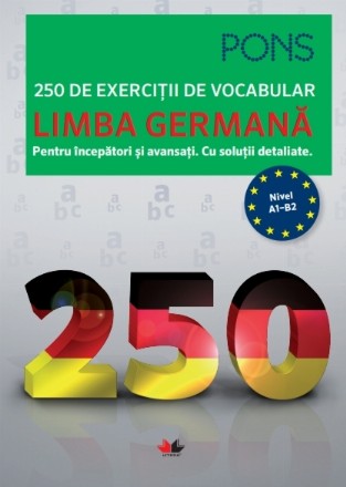 Limba germană. 250 de exerciții de vocabular. Pons