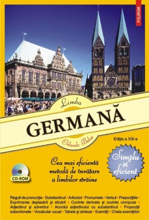 Limba germană. Simplu şi eficient (ediţia a XIII-a revăzută şi adăugită)