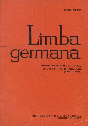 Limba Germana, Manual pentru clasa a X-a liceu si anii II-III licee de specialitate (Anul II studiu)